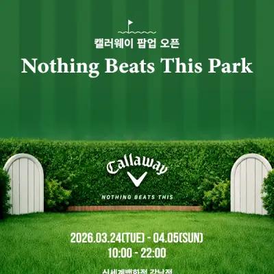 Callaway Pop-up: Nothing Beats This Park 1