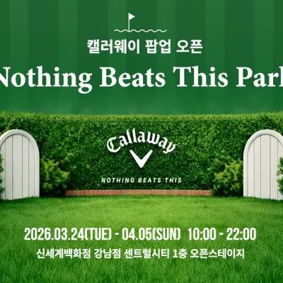 Callaway Pop-up: Nothing Beats This Park 2